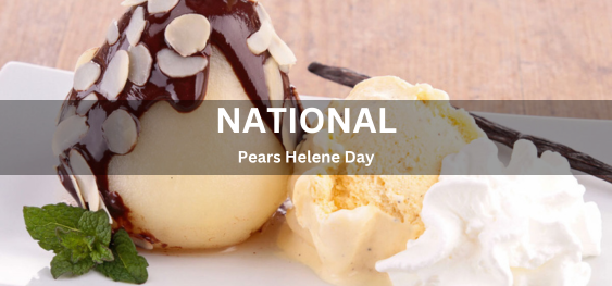National Pears Helene Day [राष्ट्रीय नाशपाती हेलेन दिवस]